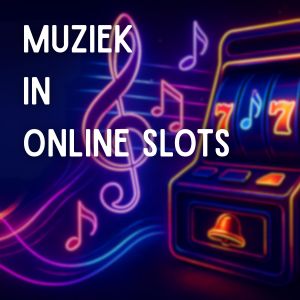 de muziek in online slot