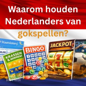 Waarom houden Nederlanders van gokspellen?