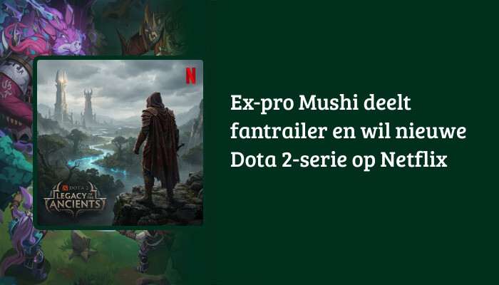 Dota 2 H1-banner met titeloverlay over Mushis fantrailer en wens voor Netflix-serie