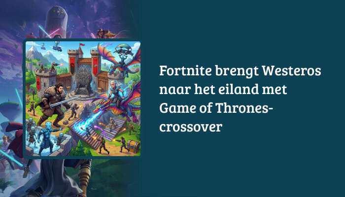 Fortnite H1-banner met de titel over de Game of Thrones-crossover en een middeleeuwse krijger