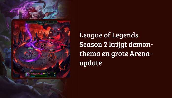 H1-banner voor League of Legends met de titel over Season 2 demon-thema en Arena-update