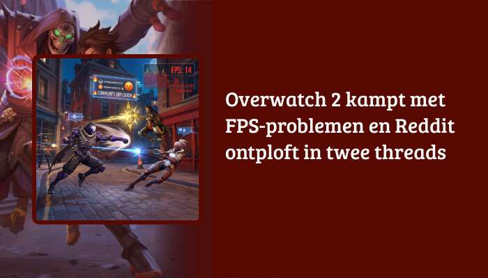 Overwatch 2 H1-banner met de titel over FPS-problemen en Reddit-threads als tekstoverlay