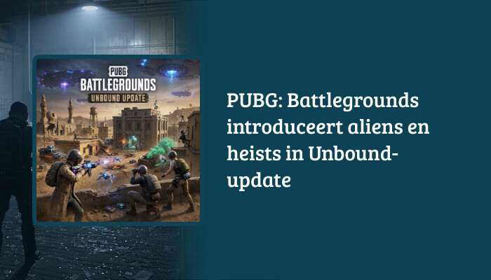 H1-banner van PUBG: Battlegrounds met titeltekst over aliens en heists in de Unbound-update