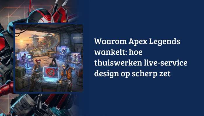 Brede H1-banner van Apex Legends met de titel over hoe thuiswerken live-service design onder druk zet