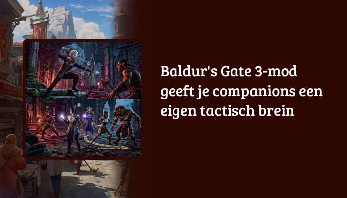 Baldurs Gate 3 H1-banner met artikelkop over een mod die companions slimmer en tactischer maakt