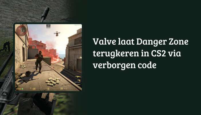 H1-banner voor Counter-Strike 2 met titeloverlay over Valve die Danger Zone terugbrengt via verborgen code