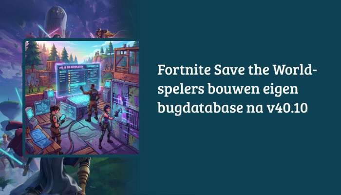 Fortnite Save the World wide H1 banner with the article title overlay about a community bugdatabase after v40.10