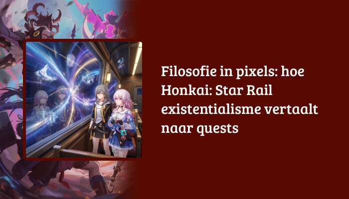 H1-banner voor Honkai: Star Rail met de titel 'Filosofie in pixels' als tekstoverlay op de headerafbeelding
