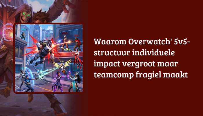 Overwatch H1-banner met brede hero-afbeelding en de artikeltitel over de 5v5-structuur