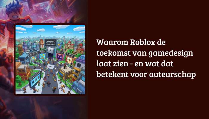 Brede Roblox H1-banner met de artikeltitel over gamedesign en auteurschap als tekstoverlay