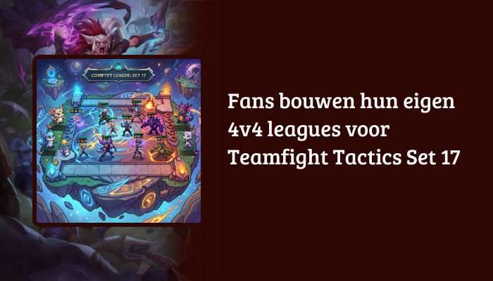 H1-banner voor Teamfight Tactics met titeloverlay over eigen 4v4 leagues in Set 17