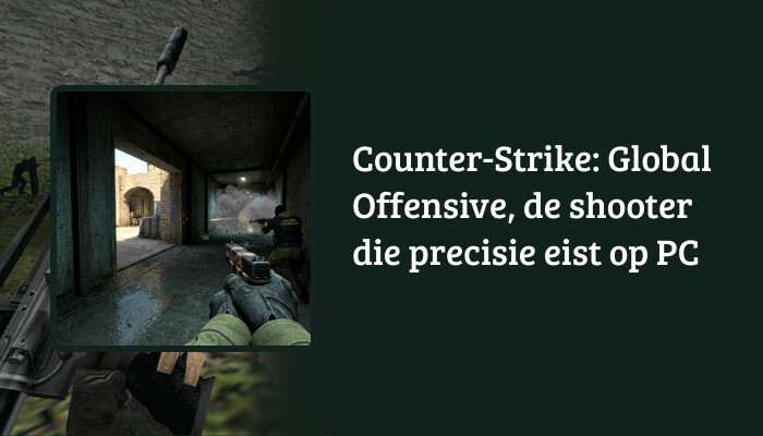 H1-banner voor Counter-Strike: Global Offensive met artikelkop over precisie op PC