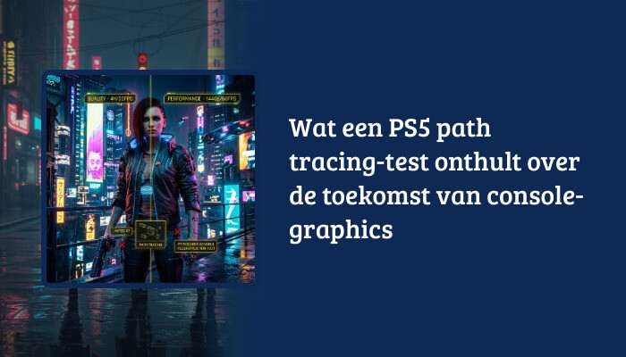 H1-banner met Cyberpunk 2077 artwork en de titel over een PS5 path tracing-test