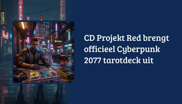 H1-banner voor Cyberpunk 2077 met artikelkop over het offici&euml;le tarotdeck van CD Projekt Red