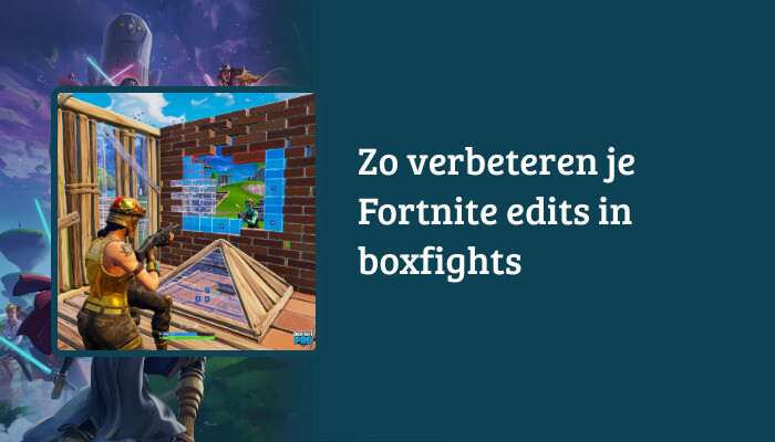 Brede Fortnite H1-banner met titeloverlay over het verbeteren van edits in boxfights