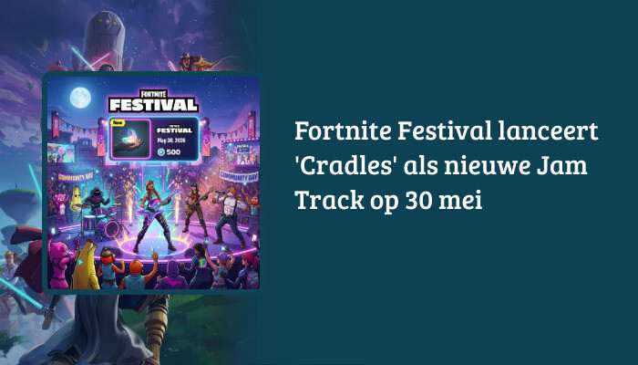 Fortnite Festival H1-banner met de titel over "Cradles" als nieuwe Jam Track, met Fortnite-art op de achtergrond