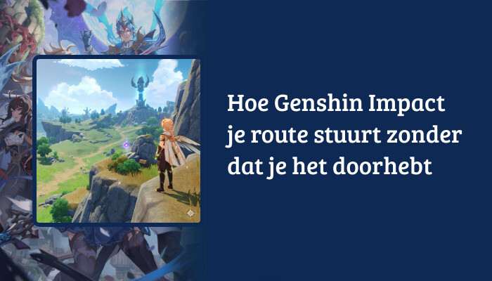 Genshin Impact brede H1-banner met titeloverlay over hoe de game je route stuurt
