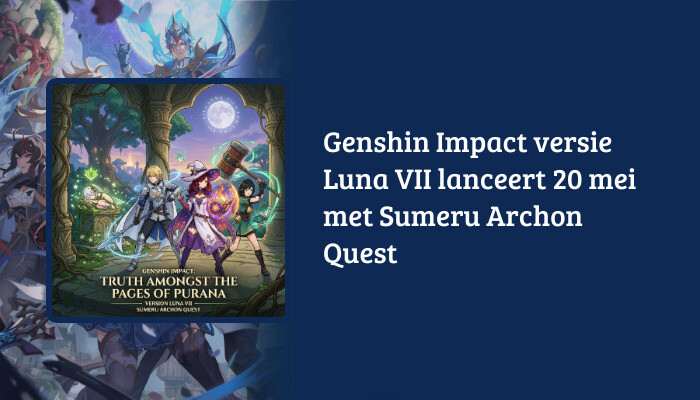 Genshin Impact H1-banner met titeloverlay over versie Luna VII lanceert 20 mei met Sumeru Archon Quest