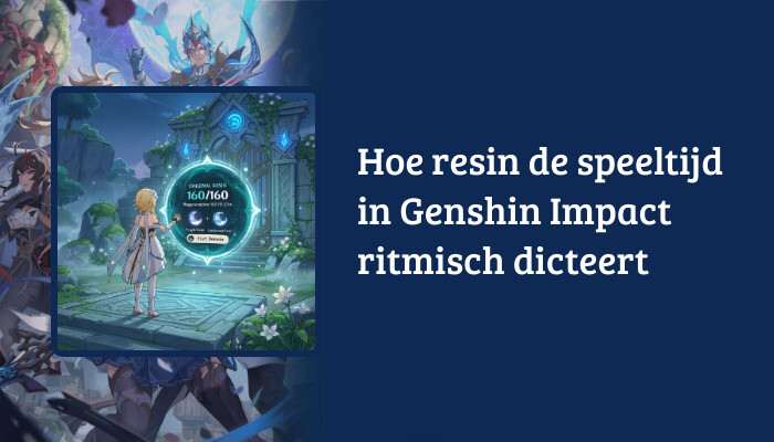 Genshin Impact H1-banner met titeloverlay over hoe resin de speeltijd ritmisch dicteert