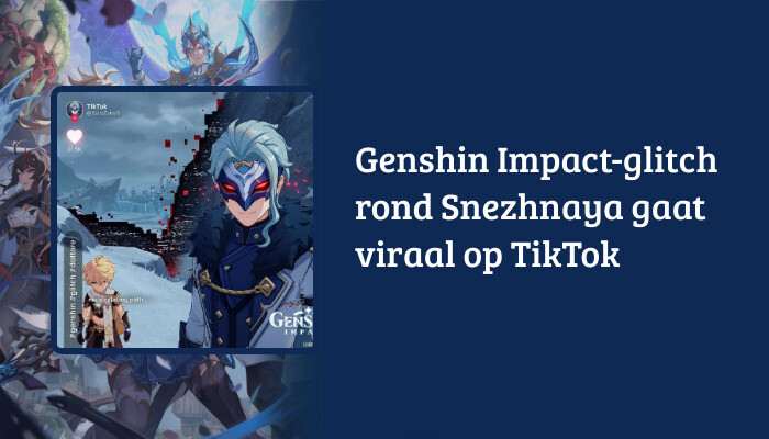 Genshin Impact H1-banner met titeloverlay over Snezhnaya-glitch die viraal gaat op TikTok