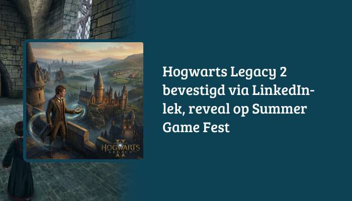 H1-banner voor Hogwarts Legacy 2 met titeloverlay over LinkedIn-lek en mogelijke reveal op Summer Game Fest