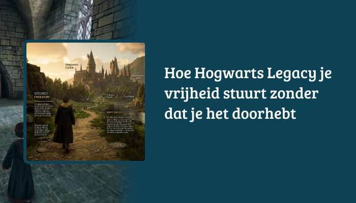 H1-banner voor het artikel over Hogwarts Legacy, met de titeltekst over onzichtbare sturing van vrijheid