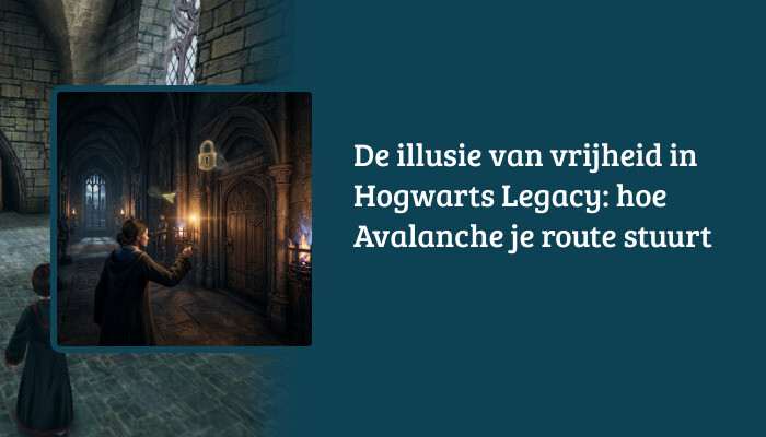 H1-banner voor het artikel over Hogwarts Legacy met titeloverlay over de illusie van vrijheid
