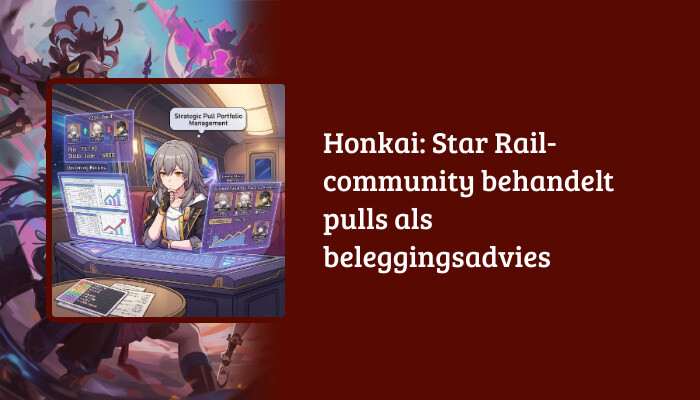 H1-banner voor Honkai: Star Rail met de titel over de community die pulls behandelt als beleggingsadvies