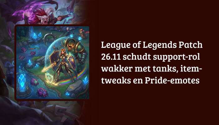 League of Legends H1-banner met de titel over Patch 26.11 en support-rol tanks en item-tweaks