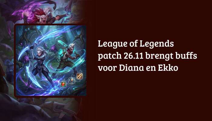 League of Legends H1-banner met titel overlay over patch 26.11 en buffs voor Diana en Ekko