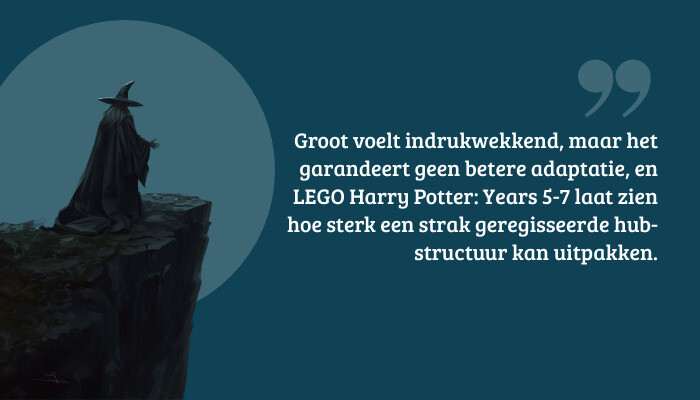 Quote-banner met LEGO Harry Potter: Years 5-7 achtergrond en citaat over de strak geregisseerde hub-structuur