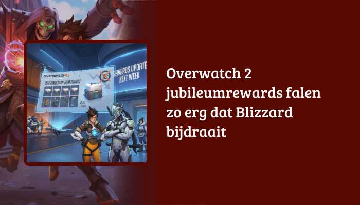 Overwatch 2 H1-banner met titeltekst over jubileumrewards die falen en Blizzard die bijdraait