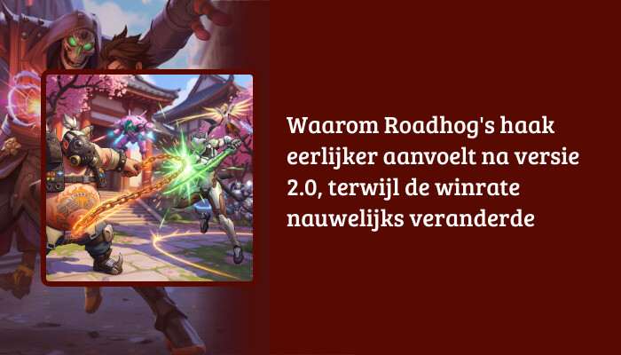 Overwatch H1-banner met Roadhog en titel over een eerlijker aanvoelende haak in 2.0