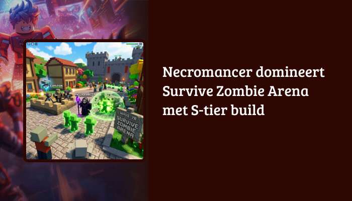 Roblox H1-banner met Necromancer-beeld en de titel over een S-tier build in Survive Zombie Arena