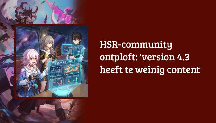 Honkai: Star Rail H1-banner met titeloverlay over community die klaagt dat version 4.3 te weinig content heeft
