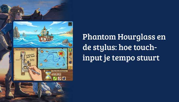 H1-banner met titeloverlay over The Legend of Zelda: Phantom Hourglass en stylus touch-input